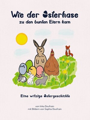cover image of Wie der Osterhase zu den bunten Eiern kam